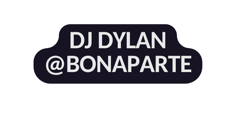 DJ DYLAN BONAPARTE